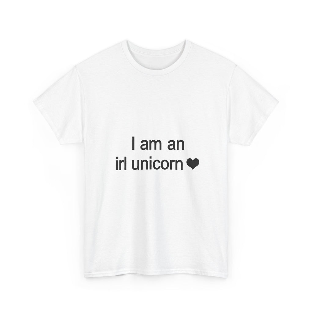I Am an IRL Unicorn Tee - 100% cotton