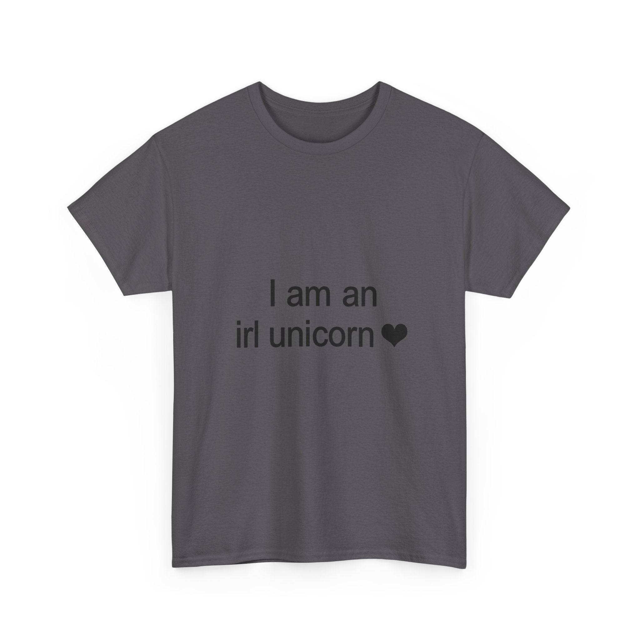 I Am an IRL Unicorn Tee - 100% cotton