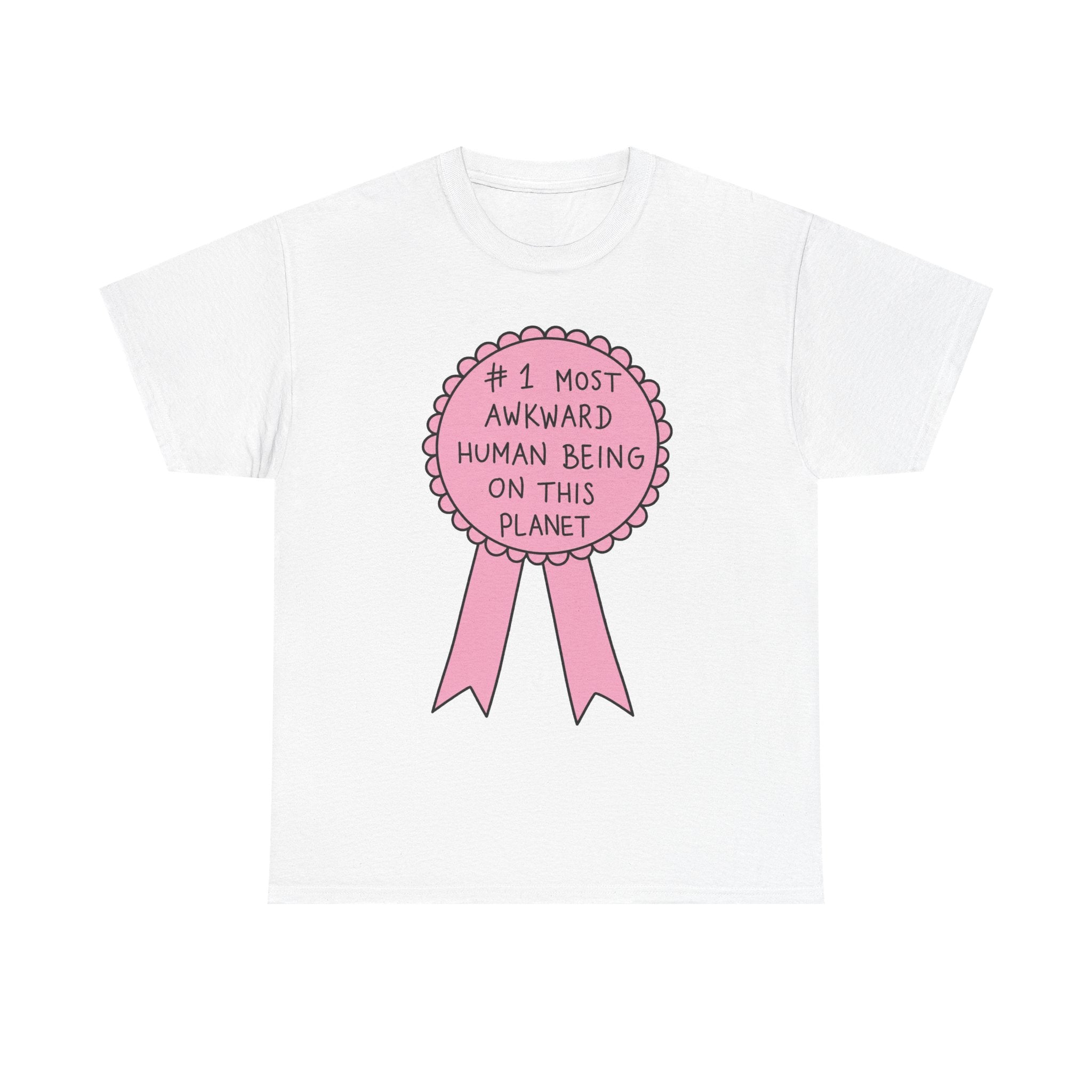 #1 most awkward human being on this planet tee - 100% cotton