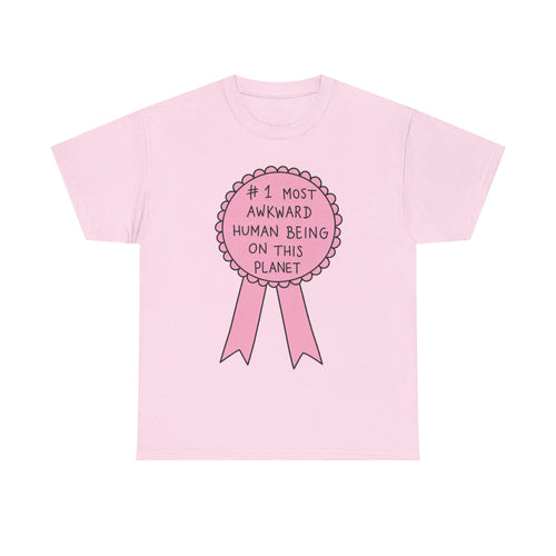 #1 most awkward human being on this planet tee - 100% cotton