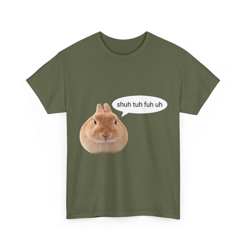 Bunny "shuh tuh fuh uh" tee - 100% cotton -.-