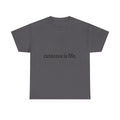 Cutecore Is Life Tee - 100% cotton
