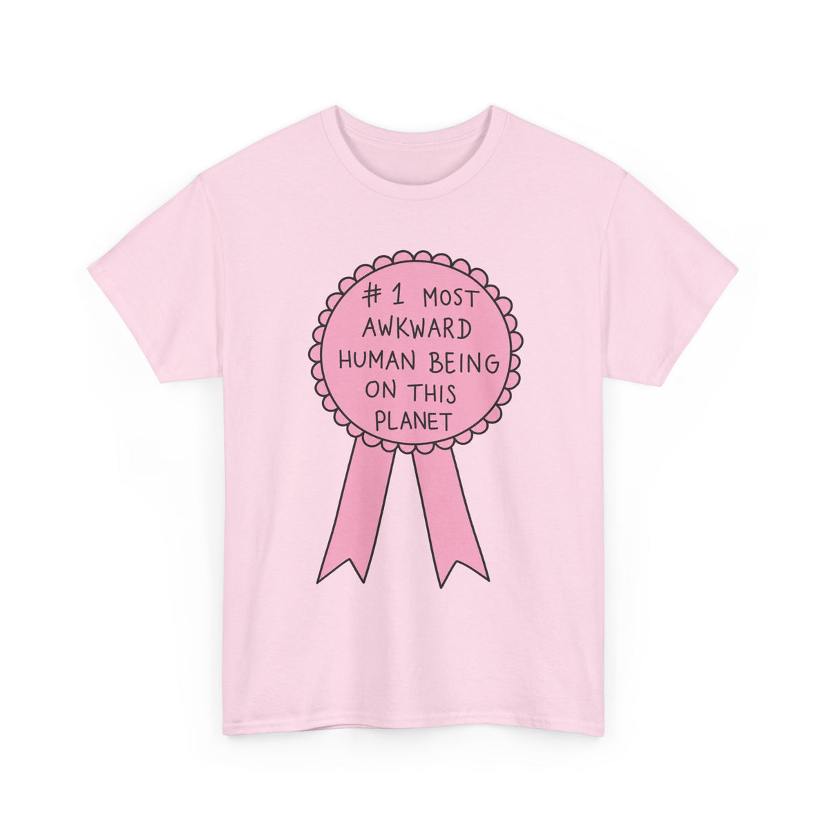 #1 most awkward human being on this planet tee - 100% cotton